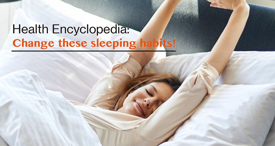 Health Encyclopedia: Change these sleeping habits!